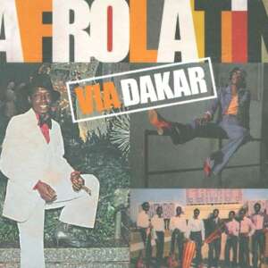 Afro Latin Via Dakar