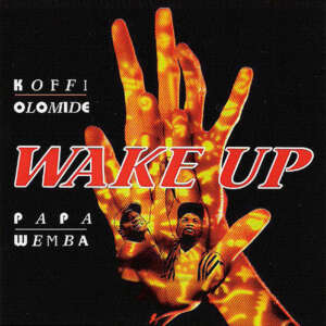 Koffi Olomide & Papa Wemba - Wake Up