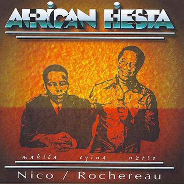 Rochereau & Nico African Fiesta