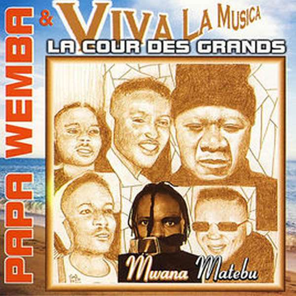 Papa Wemba - Viva La Musica Mwana Matebu