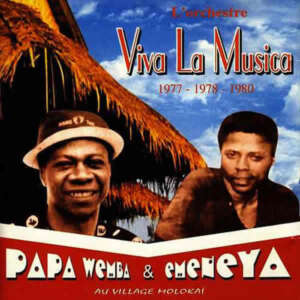 Viva La Musica - Papa Wemba & Emeneya 1977-78-80