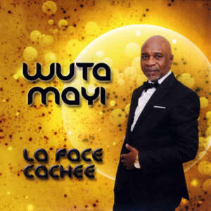 Wuta Mayi - La Face Cachee