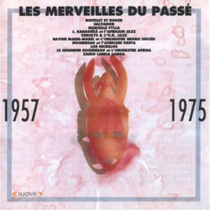 Les Merveilles Du Passe - 1957 to 1975
