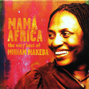 Miriam Makeba - Mama Africa
